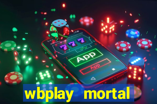 wbplay mortal kombat mobile